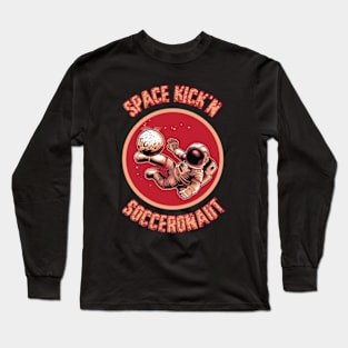 Socceronaut Space Kick'n | Astronaut Kicking The Moon Long Sleeve T-Shirt